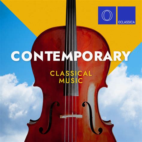 Modern classical Music .